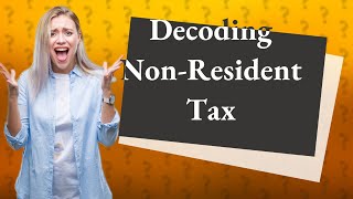 How much is nonresident tax in Malaysia [upl. by Lillith]