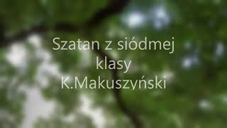 Szatan z siódmej klasy  Kornel Makuszyński czas rozdziałów w opisie pod filmem [upl. by Gay4]