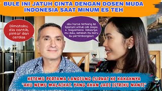 BULE INI JATUH CINTA SAMA DOSEN MUDA SAAT MINUM ES TEH quotDIA PEREMPUAN CERDASquot [upl. by Winnick283]