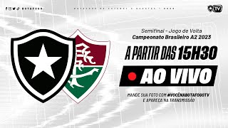 AO VIVO COM IMAGENS  Botafogo x Fluminense  Semifinal Brasileiro A2 [upl. by Jerrie473]