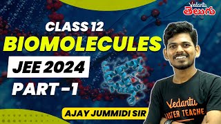 Biomolecules Class 12 Chemistry Chapter 14  Part 1  JEE Chemistry  JEE 202425 vedantutelugu [upl. by Aisa]