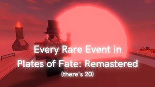 Every Rare Event in Plates of Fate Remastered as of 162b platesoffate roblox [upl. by Odranreb64]