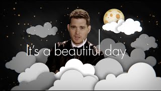 Michael Bublé  Its A Beautiful Day Official Lyric Video [upl. by Hniv323]