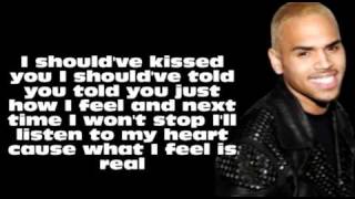 Chris Brown  Shouldve Kissed You Lyrics On Screen [upl. by Enner]