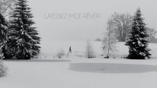 Laissezmoi rêver [upl. by Herr]