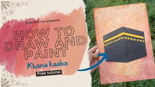 Khana kaaba DrawingHow to draw and paint kaabaEasy Tutorial of Kaaba paintingstep by step paint [upl. by Cheyne]