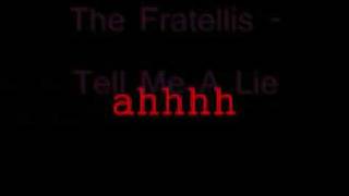 Tell Me A Lie The Fratellis lyrics [upl. by Weibel]