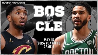 Boston Celtics vs Cleveland Cavaliers Full Game 5 Highlights  May 15  2024 NBA Playoffs [upl. by Anita499]