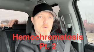 Hemochromatosis Pt 2 [upl. by Htidirem]