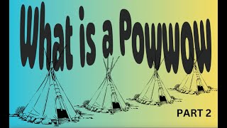 What is a Powwow part 2 [upl. by Einaej]