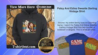 Patsy And Edina Sweetie Darling Vintage Shirt [upl. by Ynnot21]