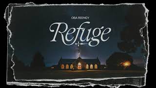 Oba Reengy  REFUGE Official Audio [upl. by Wat]