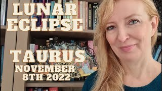 Lunar eclipse in Taurus November 8th 2022 ALL SIGNS [upl. by Sell]