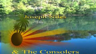 Joseph Niles amp The Consolers Go On To Glorympeg [upl. by Shipman]