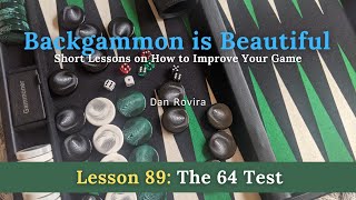 Backgammon The 64 Test Lesson 89 [upl. by Enifesoj]