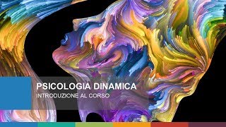 Introduzione al corso di psicologia dinamica [upl. by Anaujnas]