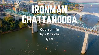 Ironman Chattanooga Course Info Tips amp Tricks and QampA [upl. by Mayfield]