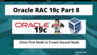 Oracle RAC 19c On Oracle Linux 85  Part 8  Clone First Node to create Second Node [upl. by Labanna]