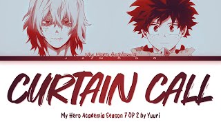 My Hero Academia Season 7  Opening 2 FULL quotCurtain Callquot by Yuuri Lyrics [upl. by Donaugh]