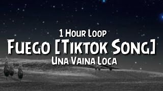 Una Vaina Loca  Fuego 1 Hour Loop Tiktok Song [upl. by Zelig]