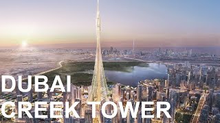 Dubai Creek Tower The Worlds Tallest Structure Updated 2022 [upl. by Orms]