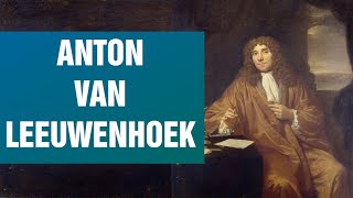 Anton van Leeuwenhoek [upl. by Adnarram]