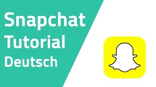 Was ist Snapchat  Tutorial Deutsch [upl. by Urina]