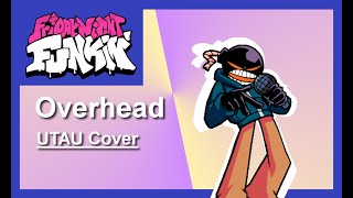 Friday Night Funkin Vs Whitty  Overhead UTAU Cover [upl. by Analah692]