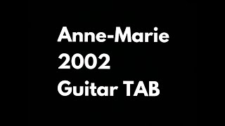 AnneMarie  2002  Guitar  TAB [upl. by Lolanthe]