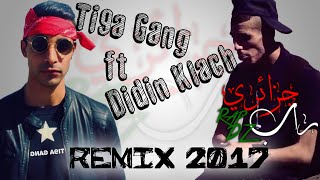 ti9a gang ft didin klach remix 2017 RAP DZ [upl. by Etnom]