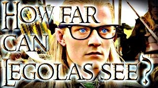 How Far Can Legolas See [upl. by Maggy]