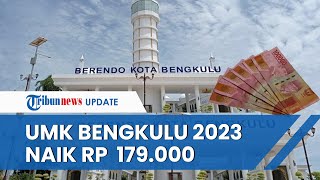 Pemerintah Provinsi Kota Bengkulu Menetapkan UMK 2023 Naik Jadi Rp 2601802 UMP Menjadi 2418280 [upl. by Eikcid]