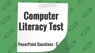 Computer Literacy Test  MS PowerPoint Questions  Part 2 [upl. by Leunad]