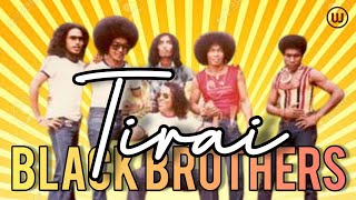 LAGU TIRAIBLACK BROTHERS [upl. by Blinny]