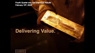 Kinross Gold Corporation KGC Q4 2023 Earnings Presentation [upl. by Norramic]