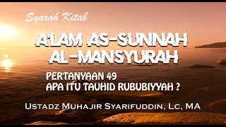 Kitab Alam AsSunnah AlMansyurah Defenisi Tauhid Rububiyyah  Ustadz Muhajir Syarifuddin Lc MA [upl. by Prentice20]