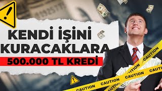 Devlet Desteği 500000 TL  Kendi İşini Kuracaklara Kredi Desteği  Halkbankası [upl. by Sterner]