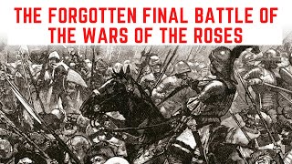 The FORGOTTEN Final Battle Of The Wars Of The Roses  The Battle Of Stoke Field [upl. by Quenby496]