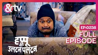 में कुछ देर के लिए Svarg चला गया था  Happu Ki Ultan Paltan Full Ep  238 Happu andtvchannel [upl. by Natam752]