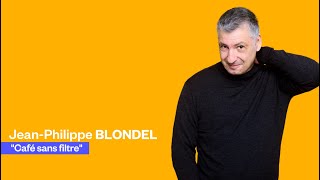 JeanPhilippe Blondel  quotCafé sans filtrequot [upl. by Nafets]