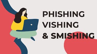 Phishing Vishing and SMiShing Phishing attacks Cybersecurity awareness video [upl. by Sinegra491]