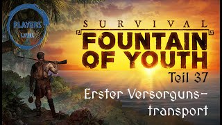 Survival Fountain of Youth 037  Erster Versorgungstransport  2024 deutsches Lets Play [upl. by Leinadnhoj]