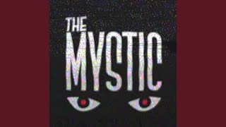 The Mystic [upl. by Blight]