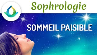 Sophrologie  Sommeil Paisible S’endormir en 15 minutes [upl. by Anyrtak]