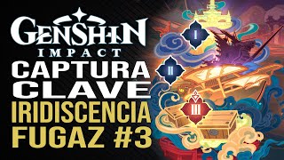 Genshin Impact  Captura clave  3  Iridiscencia fugaz [upl. by Nawrocki]