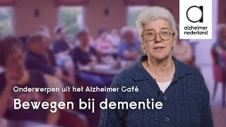 Bewegen bij dementie  Onderwerpen uit het Alzheimer Café [upl. by Anirroc]