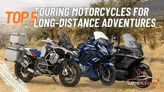 Top 5 Touring Motorcycles for 2024 Ultimate LongDistance Adventures [upl. by Wylma]