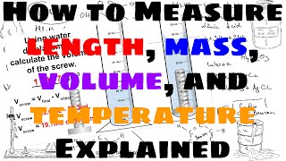 How to Take Measurements of Length Mass Volume and Temperature [upl. by Maclay225]