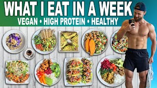 What I Eat IN A WEEK as A Strong VEGAN  Easy High Protein Meals [upl. by Ajoop]