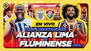 ALIANZA LIMA VS FLUMINENSE  COPA LIBERTADORES EN VIVO ⚽ [upl. by Elleiad945]